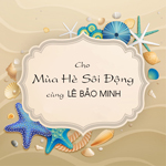 Cho mùa hè sôi động hơn cùng Lê Bảo Minh