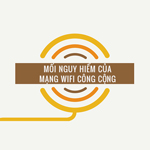 Mối nguy hiểm của mạng Wi-Fi công cộng