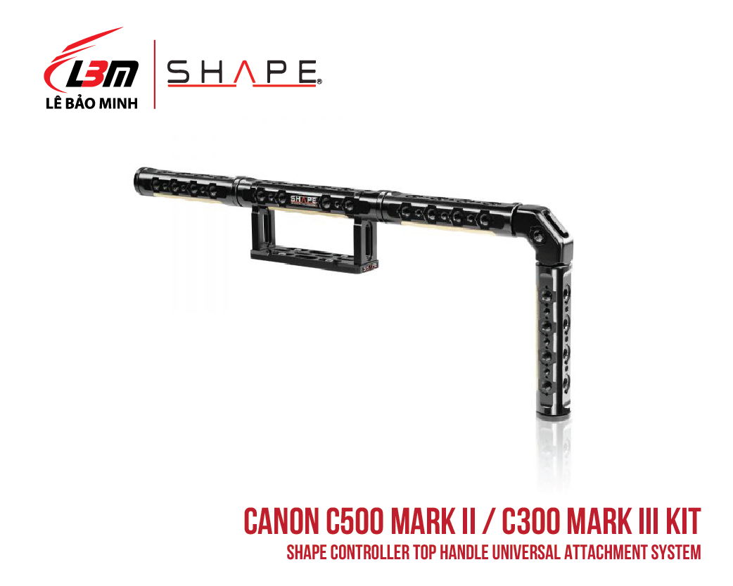CANON C500 MARK II, C300 MARK III SHAPE CONTROLLER TOP HANDLE UNIVERSAL ATTACHMENT SYSTEM